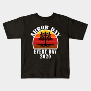 arbor day every day 2020 Kids T-Shirt